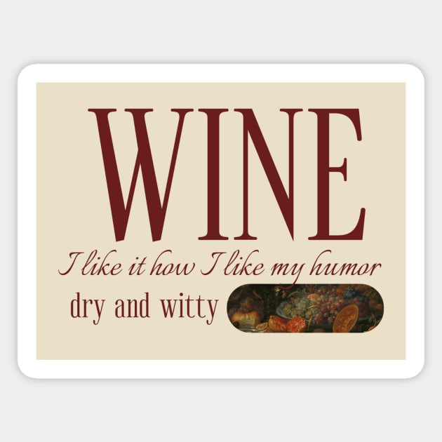Wine Lover Wine Drinker Sticker by Tip Top Tee's